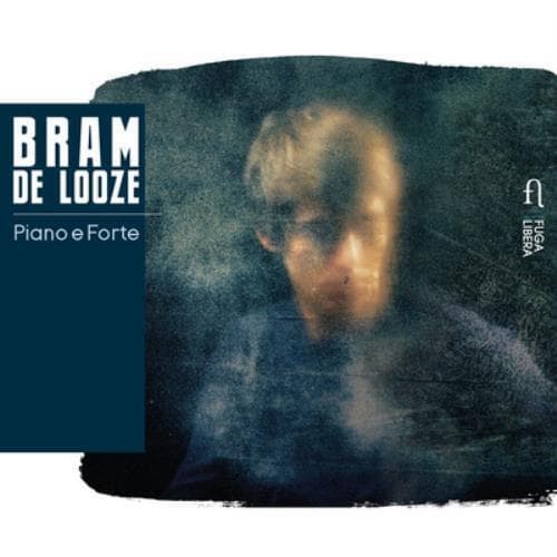 Bram de Looze : Piano E Forte CD (2017)