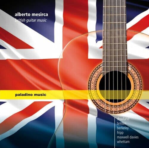 Alberto Mesirca : Alberto Mesirca: British Guitar Music CD (2012)