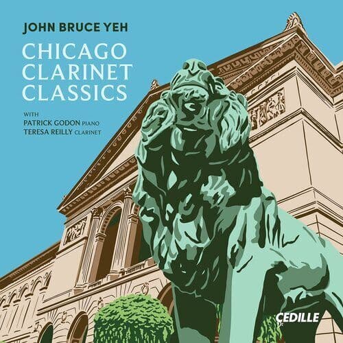 John Bruce Yeh : John Bruce Yeh: Chicago Clarinet Classics CD (2023) Pre-Owned
