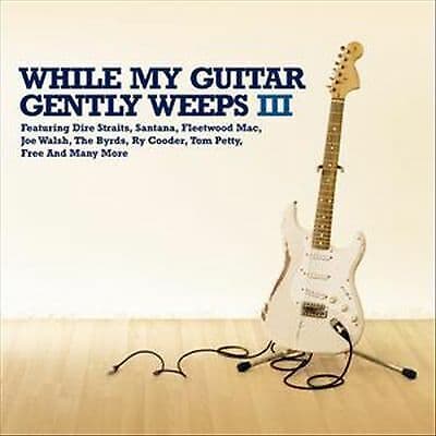 While My Guitar Gently Weeps Iii CD 2 discs (2005) Pre-Owned