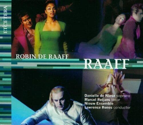 Robin de Raaff : Robin De Raaff: Raaff: An Opera in Two Acts and an Epilogue CD