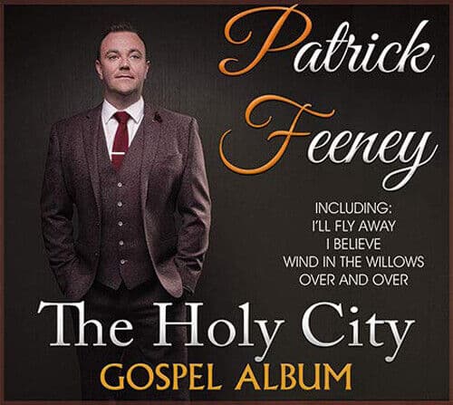 Patrick Feeney : The Holy City CD (2019) Pre-Owned