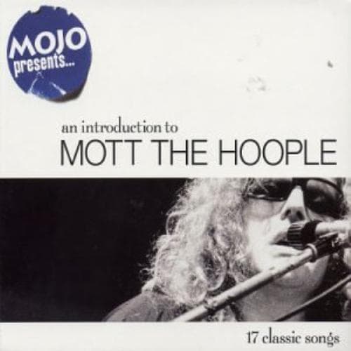 Mott the Hoople : Mojo Presents CD (2003) Pre-Owned