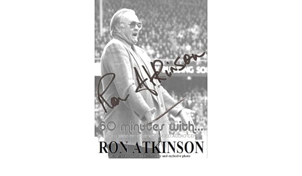 David J Knight & Ron Atkinson : 60 minutes with Ron Atkinson - (signed c CD Pre-Owned
