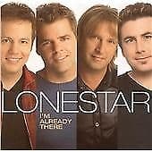 Lonestar : I'm Already There CD (2001) Pre-Owned