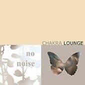 No Noise : Chakra Lounge CD Pre-Owned