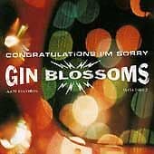 Gin Blossoms : Congratulations Im Sorry CD Pre-Owned