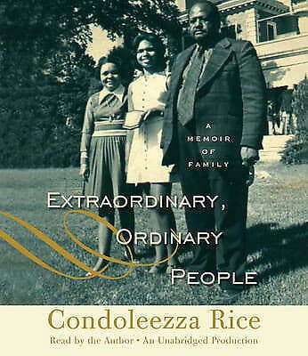 Rice, Condoleezza : Extraordinary, Ordinary People: A Memoir CD Pre-Owned