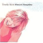 Trudy Kerr : Sweet Surprise CD Pre-Owned