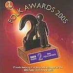Various Artists : The Folk Awards 2005 CD 2 discs (2005) Pre-Owned