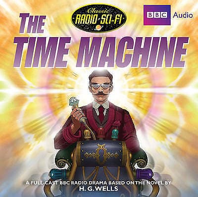 The Time Machine: Classic Radio Sci-Fi CD (2009) Pre-Owned