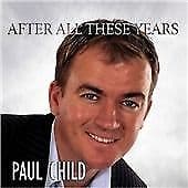 Paul Child : After All These Years CD Pre-Owned
