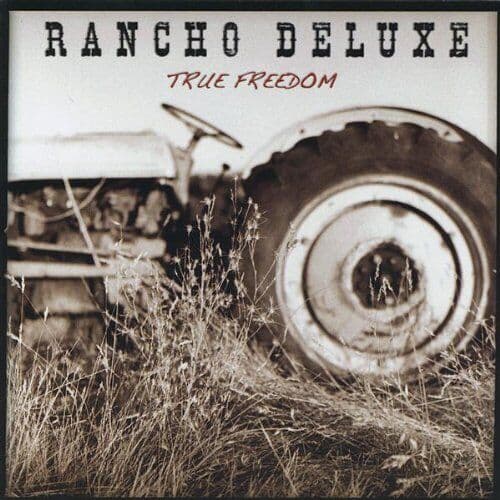 Rancho Deluxe : True Freedom CD Pre-Owned