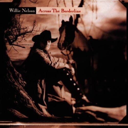 Willie Nelson : Across the Borderline CD Pre-Owned