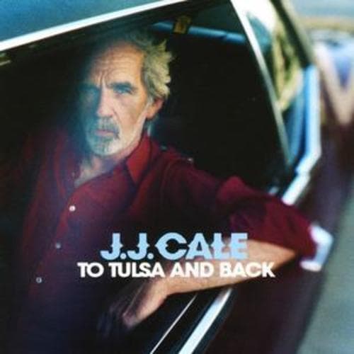 J.J. Cale : To Tulsa and Back CD (2004) Pre-Owned
