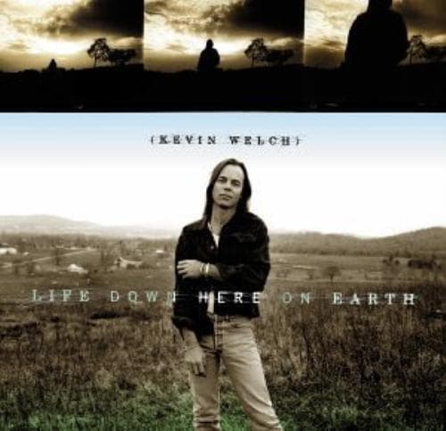 Welch, Kevin : Life Down Here on Earth CD Pre-Owned