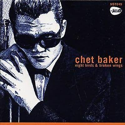 Chet Baker : Night Birds and Broken Wings CD (2003) Pre-Owned