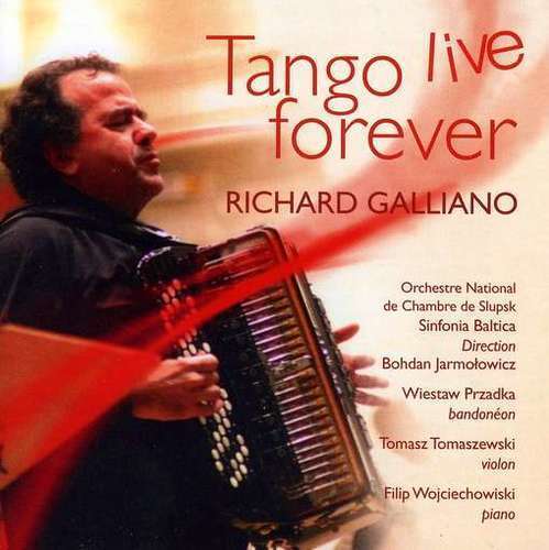 Richard Galliano : Tango Live Forever CD (2012) Pre-Owned