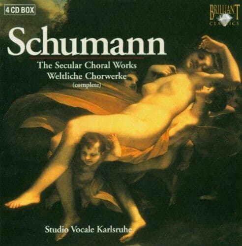 Complete Secular Choral Works (Geibel, Burns, Schiller) CD 4 discs (2008) Pre-Owned