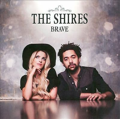 The Shires : Brave CD (2015) Pre-Owned
