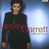 Lesley Garrett - I Will Wait for You CD Pre-Owned