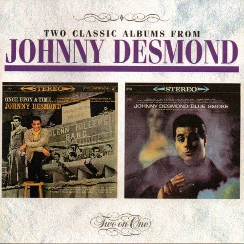 Johnny Desmond : Once Upon a Time / Blue Smoke CD Pre-Owned