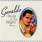 Geraldo : Blues in the Night CD (2006) Pre-Owned