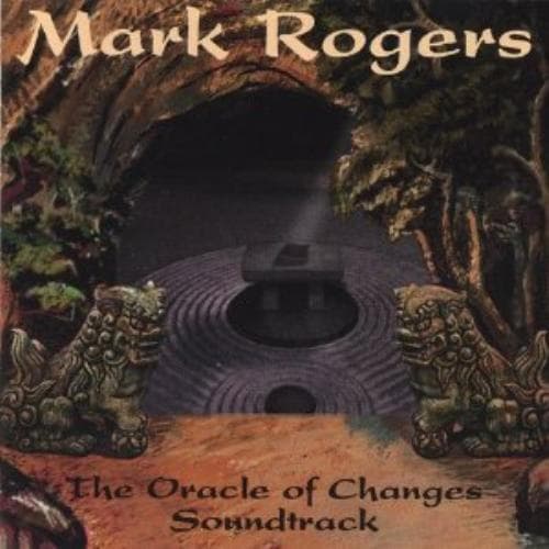 Mark Rogers : Oracle of Changes Soundtrack CD Pre-Owned