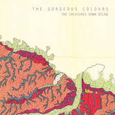 The Gorgeous Colours : The Creatures Down Below CD Pre-Owned