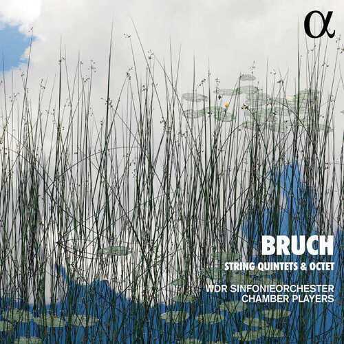Max Bruch : Bruch: String Quintets & Octet CD (2021)