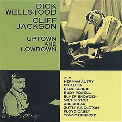 Dick Wellstood : Uptown And Lowdown CD (2001) Pre-Owned