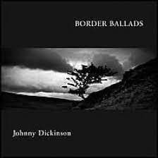 Johnny Dickinson : Border Ballads CD Pre-Owned