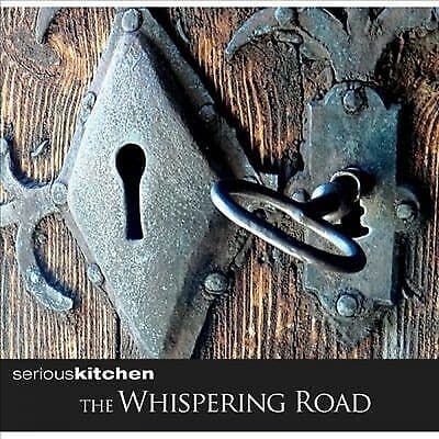 SeriousKitchen : The Whispering Road CD (2015)