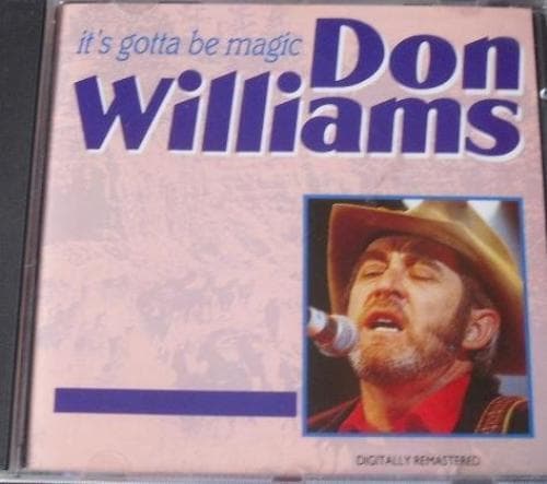 Don Williams : Its Gotta Be Magic CD Pre-Owned