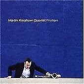 Martin Kershaw Quartet : Fruition CD (2003) Pre-Owned