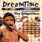 Various : Dream Time - The Digeridoo CD Pre-Owned