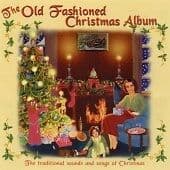 Various Artists : Old Fashioned Christmas Album CD (2003) Pre-Owned