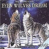 Anthony Miles : Even Wolves Dream CD (2003) Pre-Owned