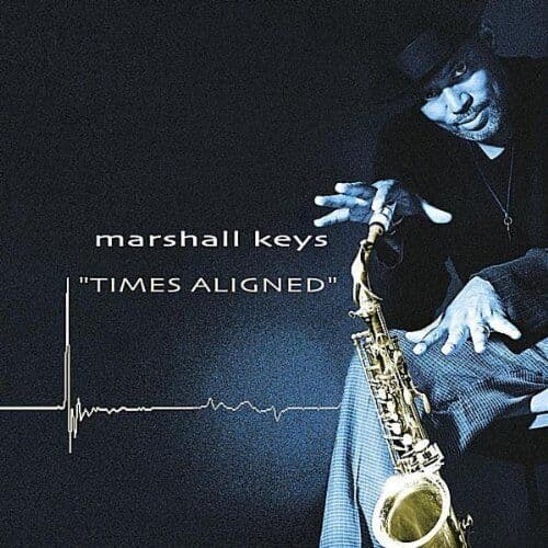 Marshall Keys : Times Aligned CD Pre-Owned