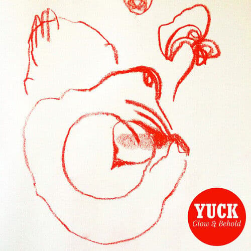 Yuck : Glow & Behold CD (2013) Pre-Owned