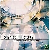Sancte Deus: A Journey Through the Renaissance CD (2000) Pre-Owned