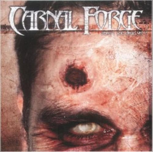 Carnal Forge : Arent You Dead Yet CD Pre-Owned