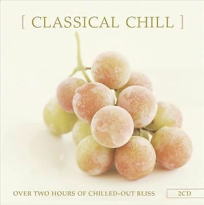 Various Composers : Classical Chill CD 2 discs (2016)