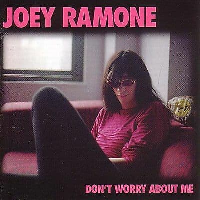 Joey Ramone : Dont Worry About Me CD (2002) Pre-Owned
