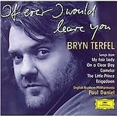 Bryn Terfel : If Ever I Would Leave You CD (1998) Pre-Owned