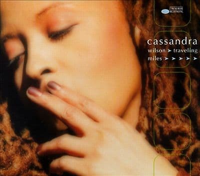 Cassandra Wilson : Traveling Miles CD (1999) Pre-Owned
