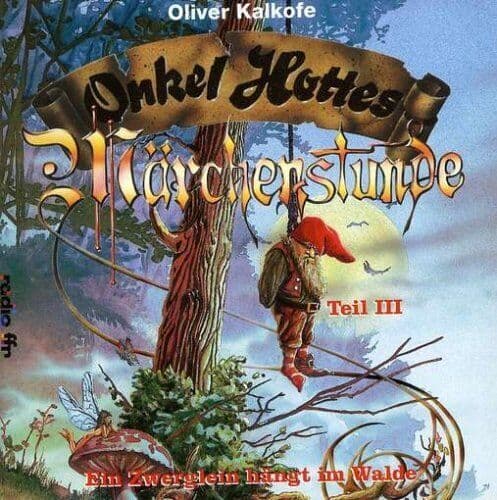Onkel Hottes Maerchenstunde : Ein Zwerglein Haengt Im Walde CD Pre-Owned