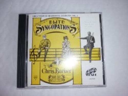 Chris Barber : Elite Syncopations, Great British Tradit CD Pre-Owned