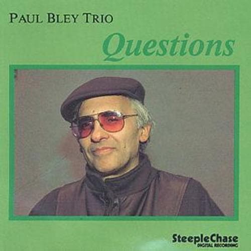 Paul Bley Trio : Questions CD (2000)