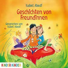 Isabel Abedi : Geschichten ber Freundinnen CD Pre-Owned